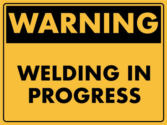 Warning Welding in Progress Sign