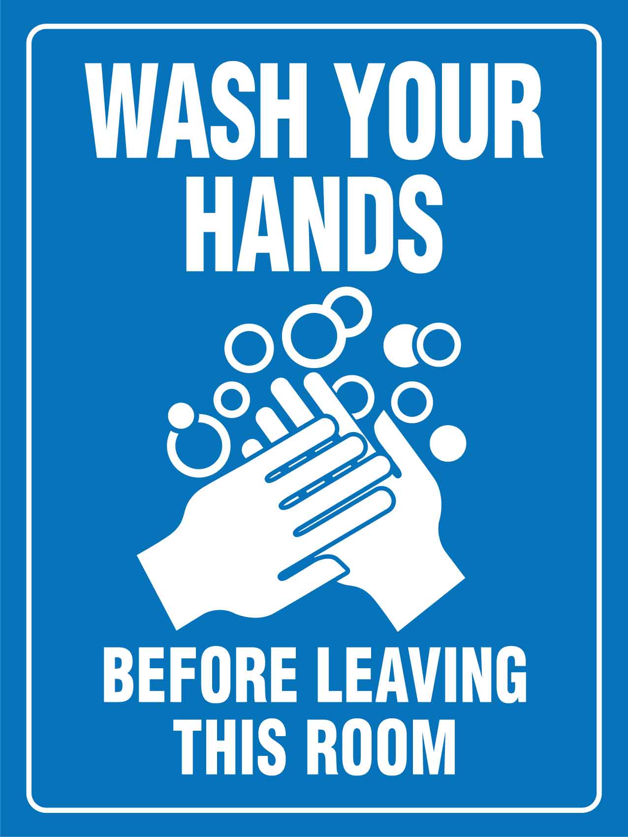 Wash Your Hands Before Leaving This Room Sign
