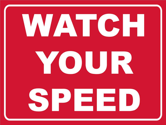 Watch Your Speed Sign