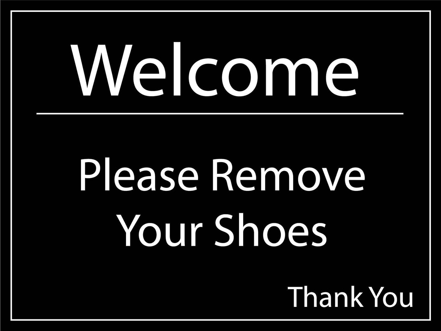 Welcome Please Remove Your Shoes Sign