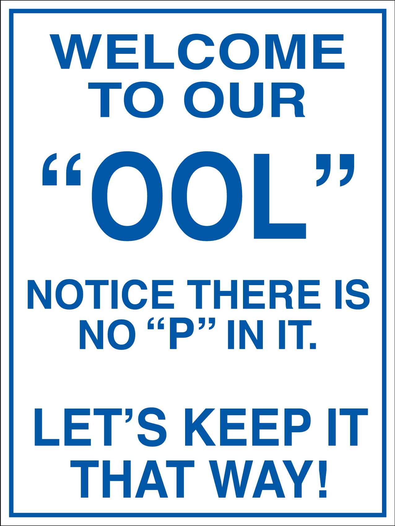 Welcome To Our "OOL" Sign
