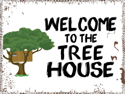 Welcome To The Tree House Sign