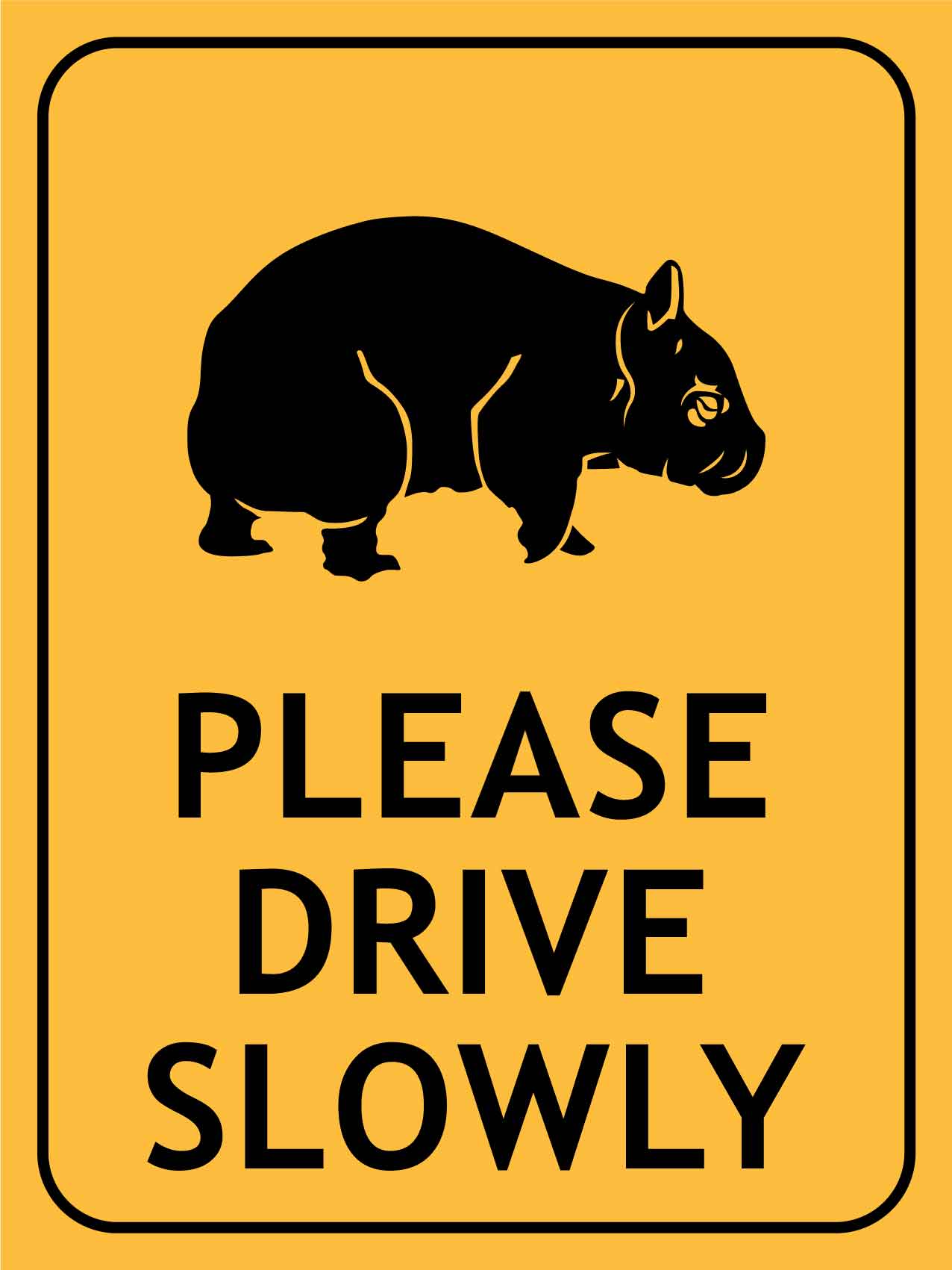 Wombat Please Drive Slowly Sign