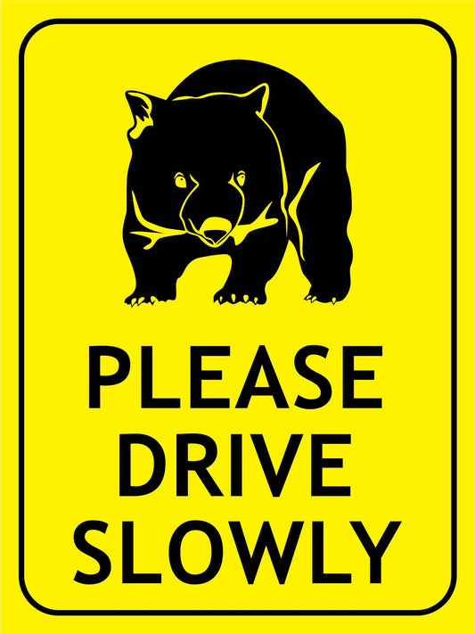 Wombat Bare Nose Please Drive Slowly Bright Yellow Sign