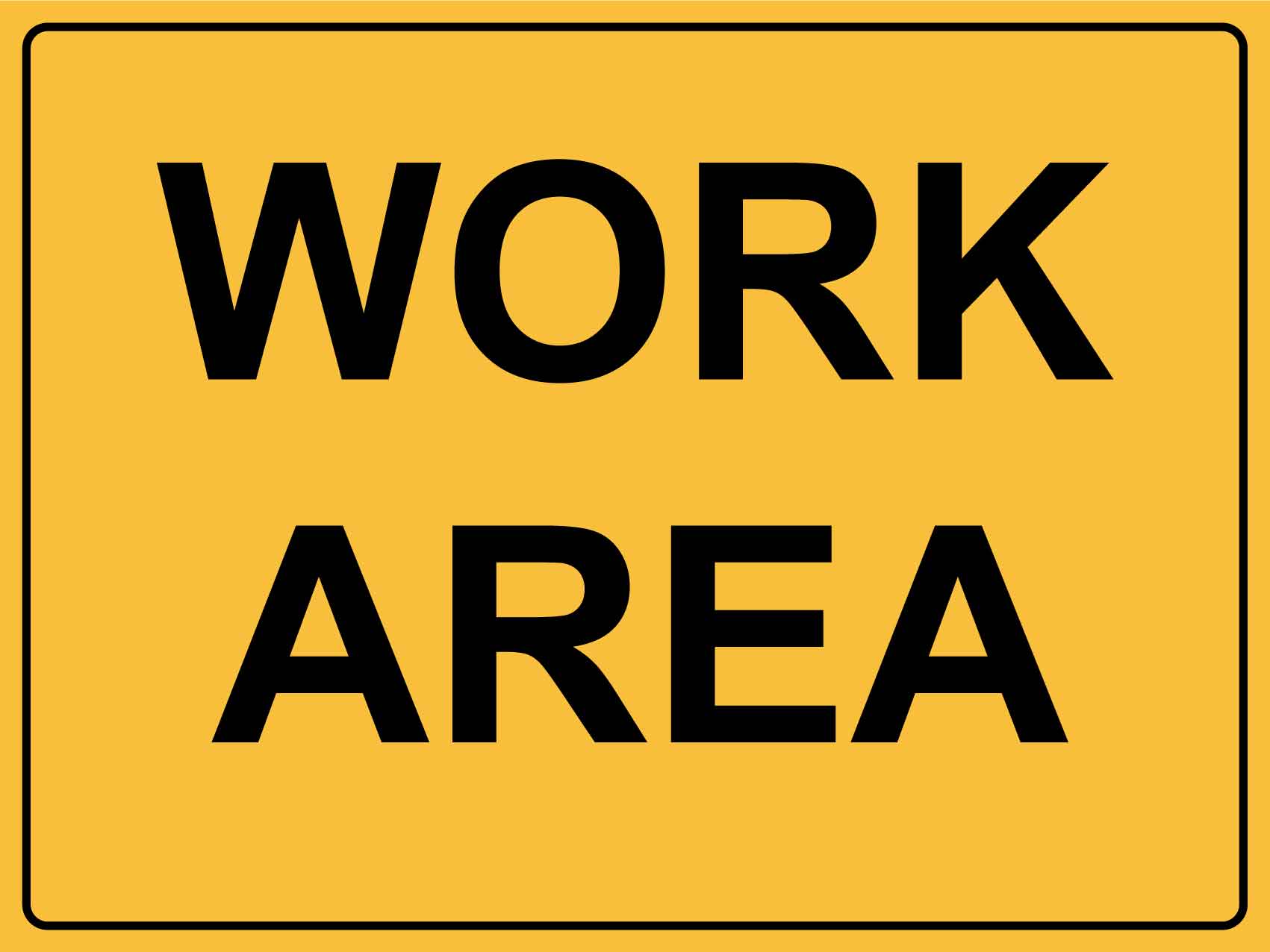 Work Local Sign Work Area Sign – New Signs