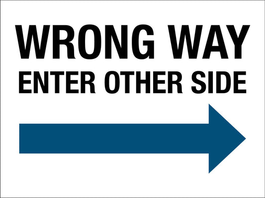 Wrong Way Enter Other Side (Right Arrow) Sign