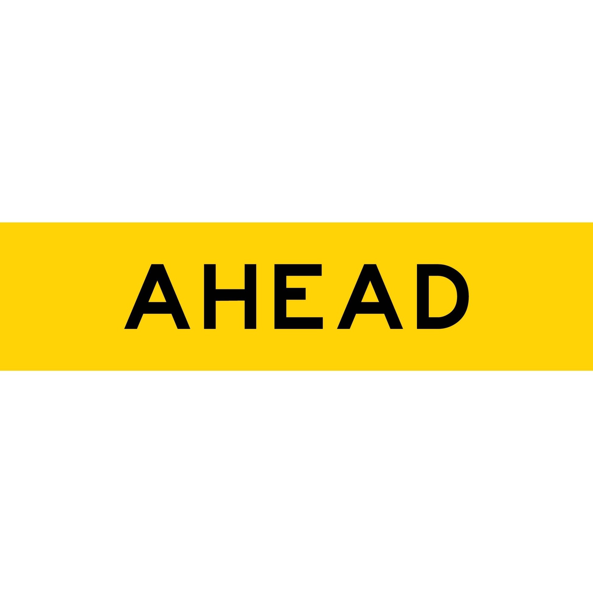 Ahead Long Skinny Multi Message Traffic Sign - New Signs