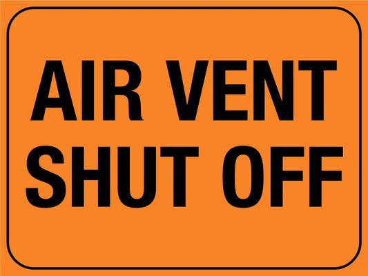 Air Vent Shut Off Sign - New Signs