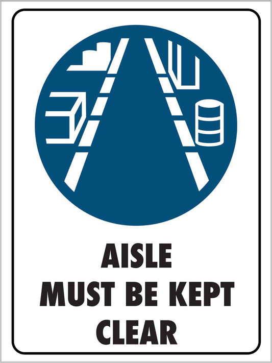 Aisle Must Be Kept Clear Sign - New Signs