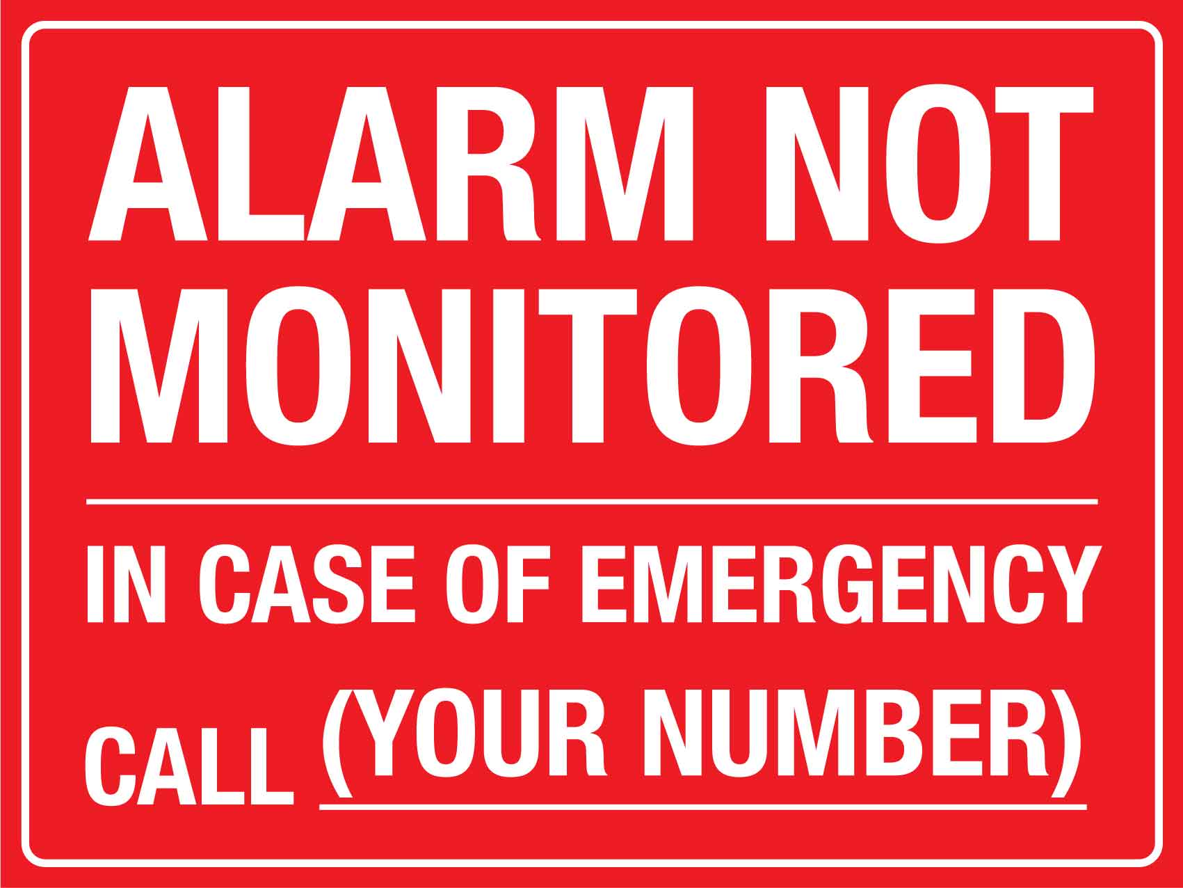 Alarm Not Monitored In Case Of Emergency Call Sign - New Signs