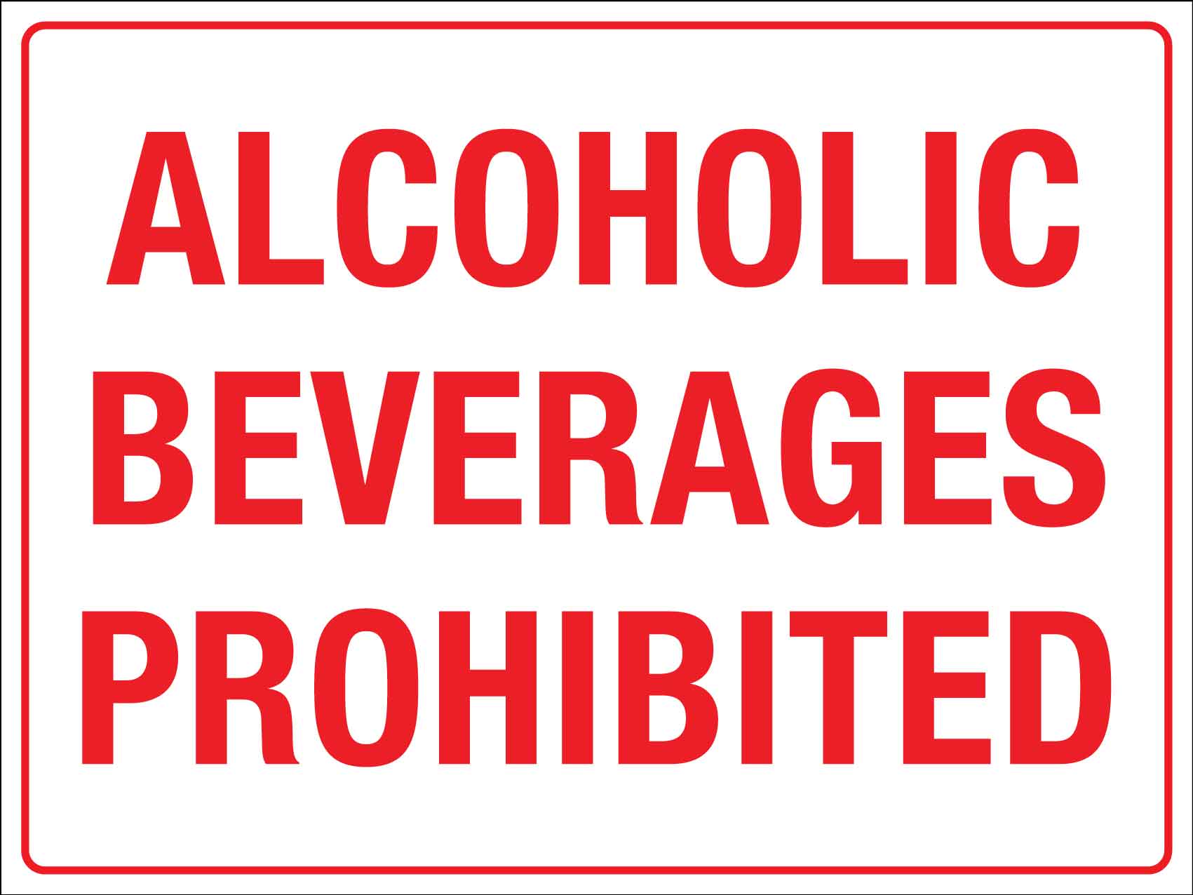 Alcoholic Beverages Prohibited Sign - New Signs