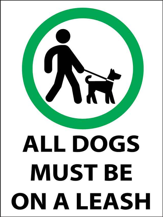 All Dogs Must Be On A Leash Green Sign - New Signs