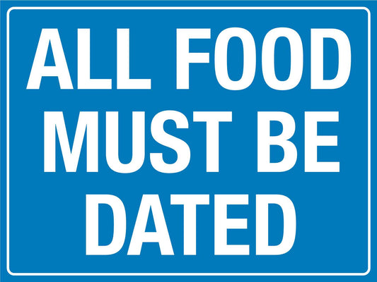 All Food Must Be Dated Sign - New Signs