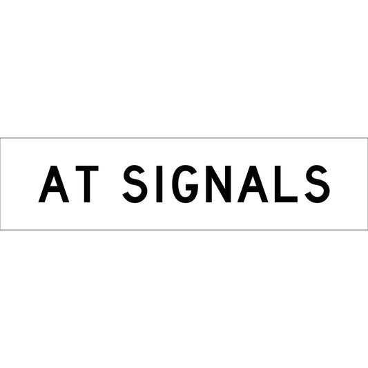 At Signals Long Skinny Multi Message Traffic Sign - New Signs