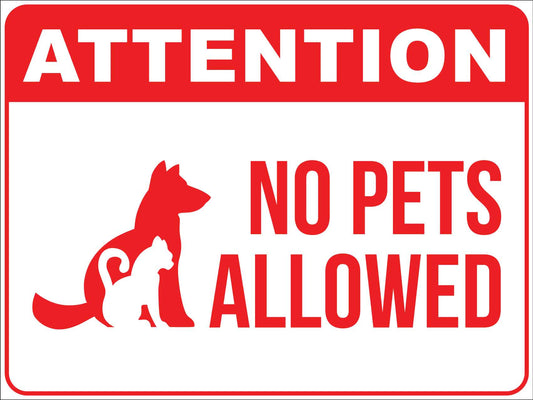 Attention No Pets Allowed Sign - New Signs