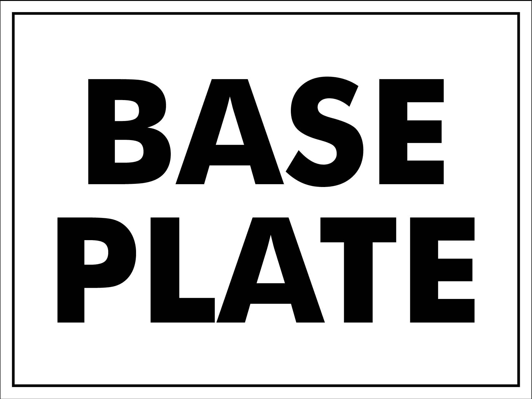 Base Plate Sign - New Signs