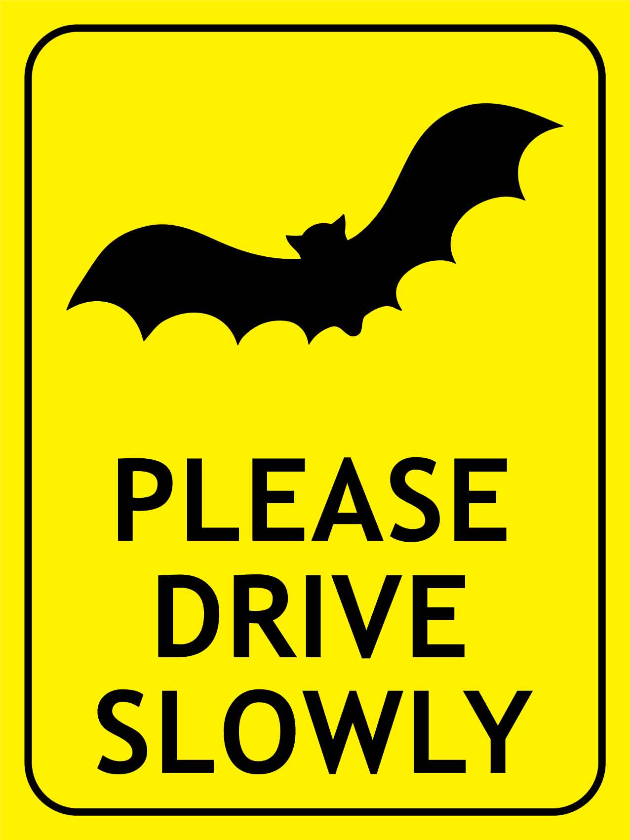 Bat Please Drive Slowly Bright Yellow Sign - New Signs