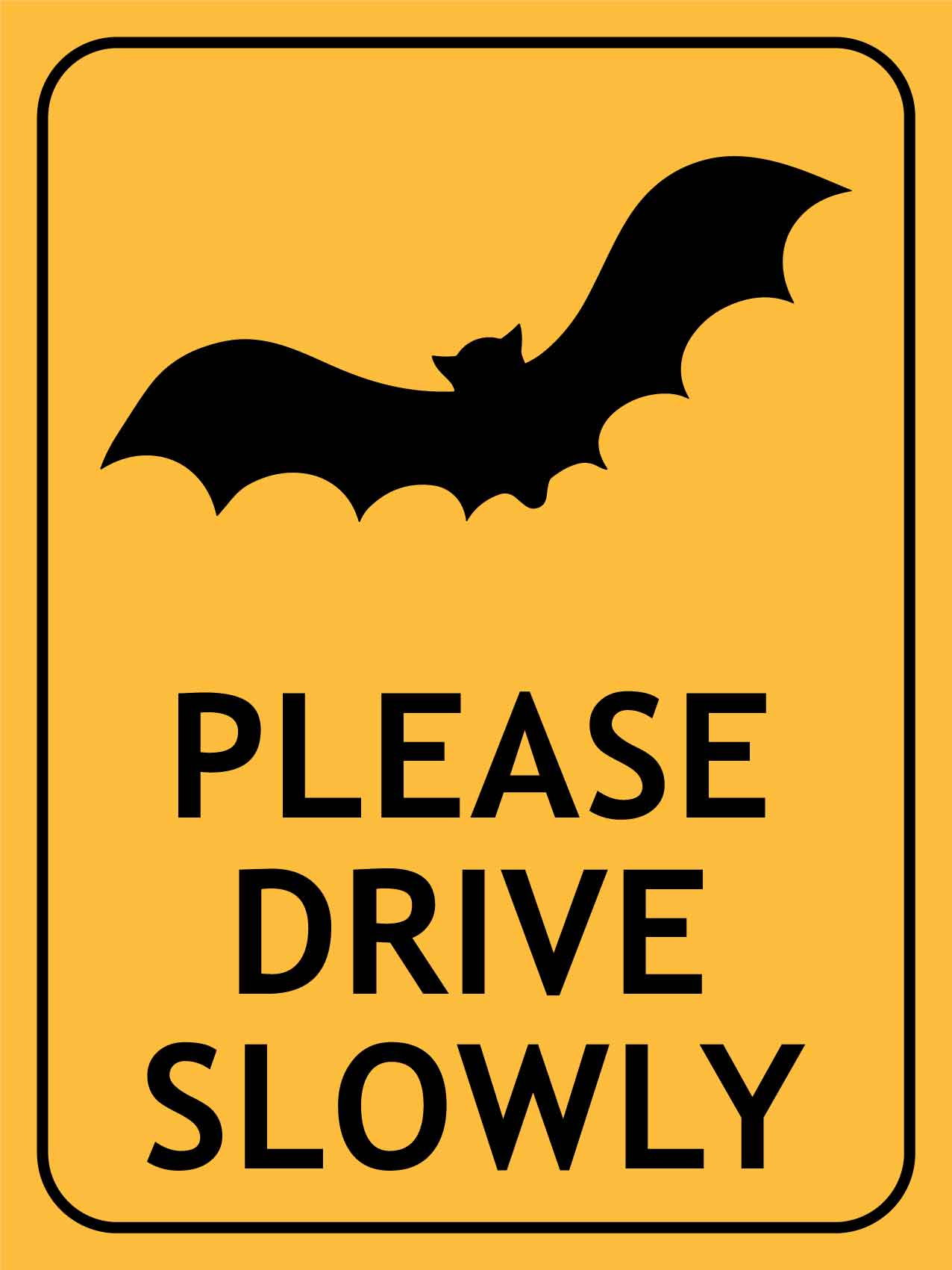 Bat Please Drive Slowly Sign - New Signs