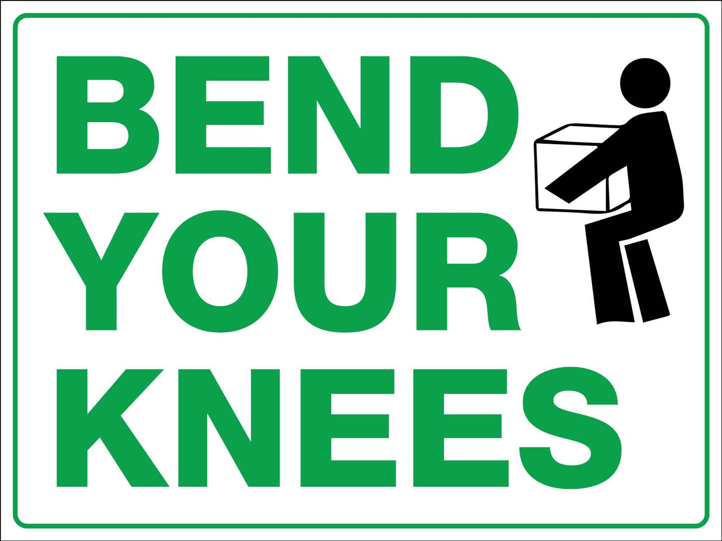 Bend Your Knees Sign - New Signs