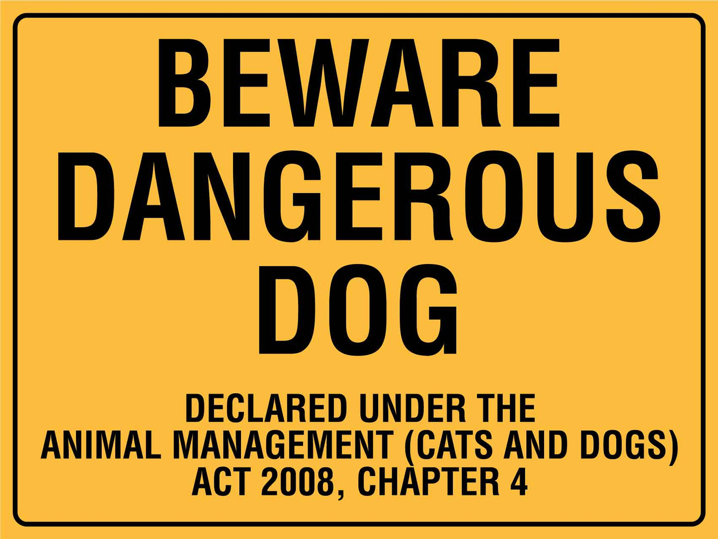 Beware Dangerous Dog Declared Under The Animal Management Sign - New Signs
