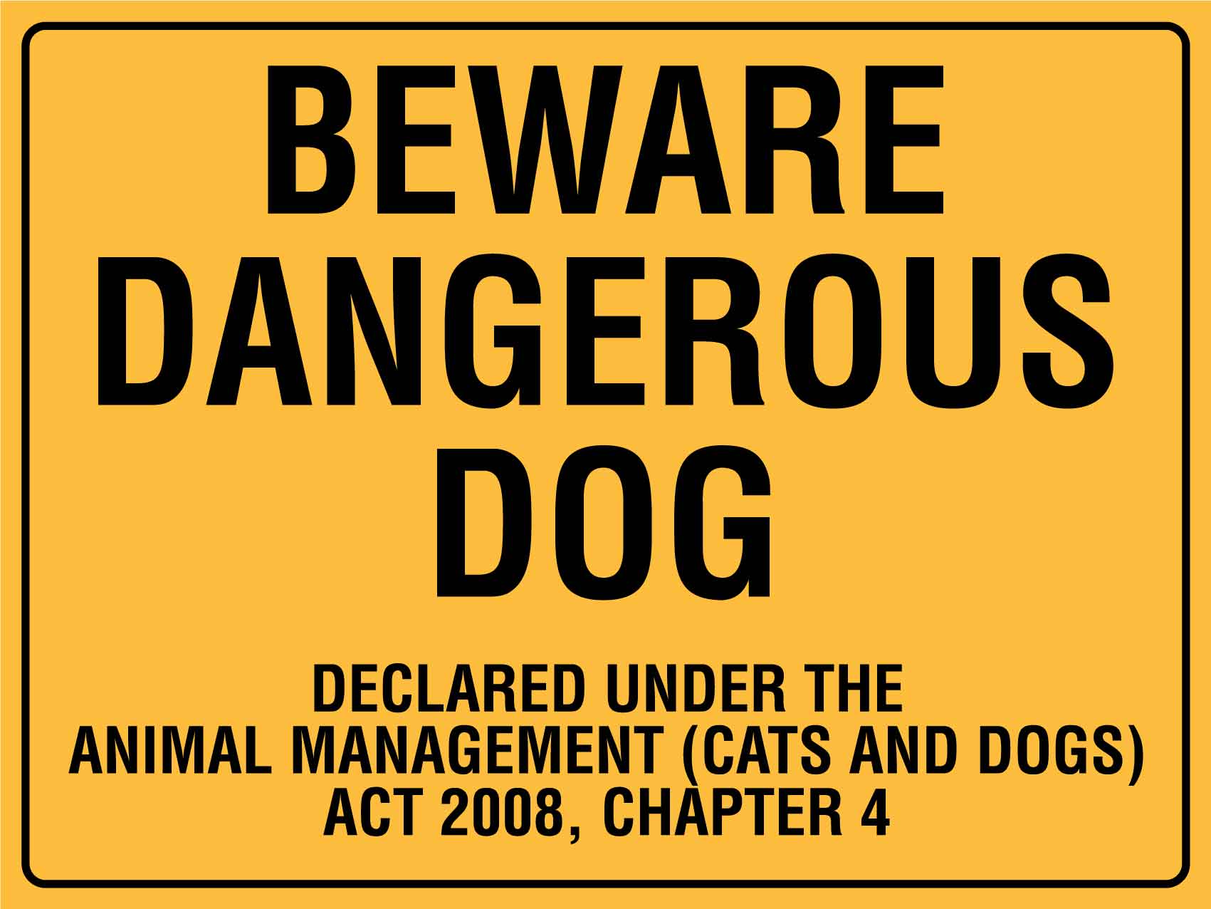 Beware Dangerous Dog Declared Under The Animal Management Sign - New Signs