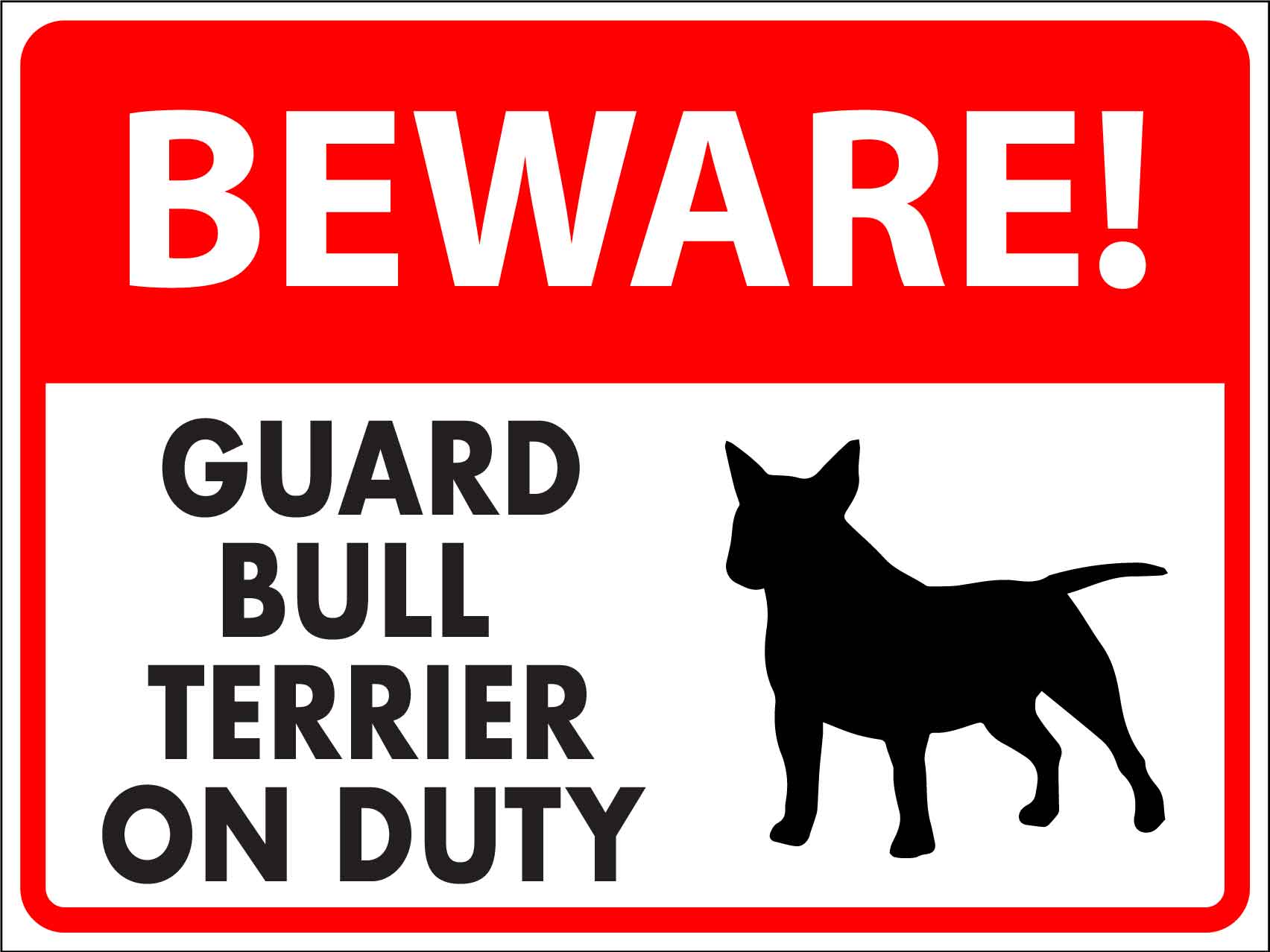 Beware Guard Bull Terrier On Duty Sign - New Signs