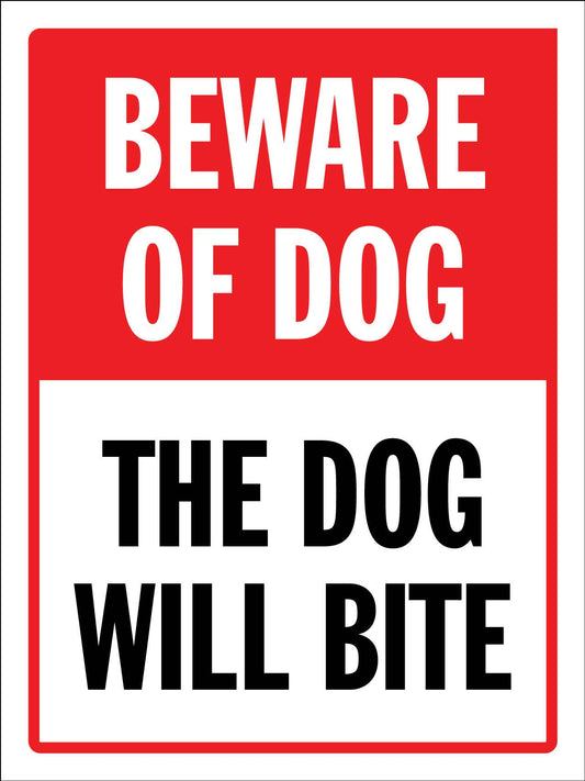 Beware of Dog The Dog Will Bite Sign - New Signs
