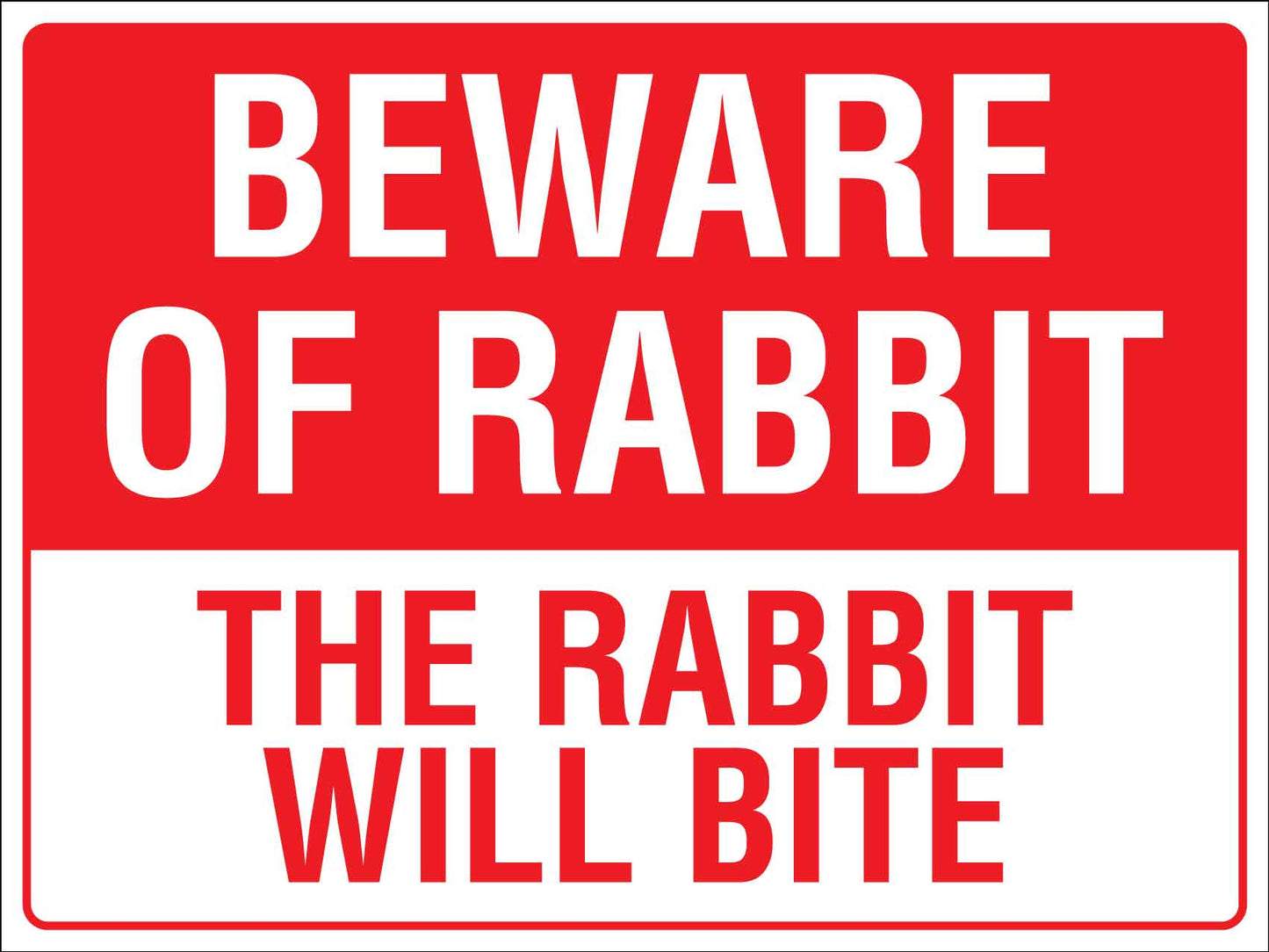 Beware Of Rabbit The Rabbit Will Bite Sign - New Signs