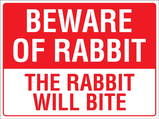 Beware Of Rabbit The Rabbit Will Bite Sign - New Signs