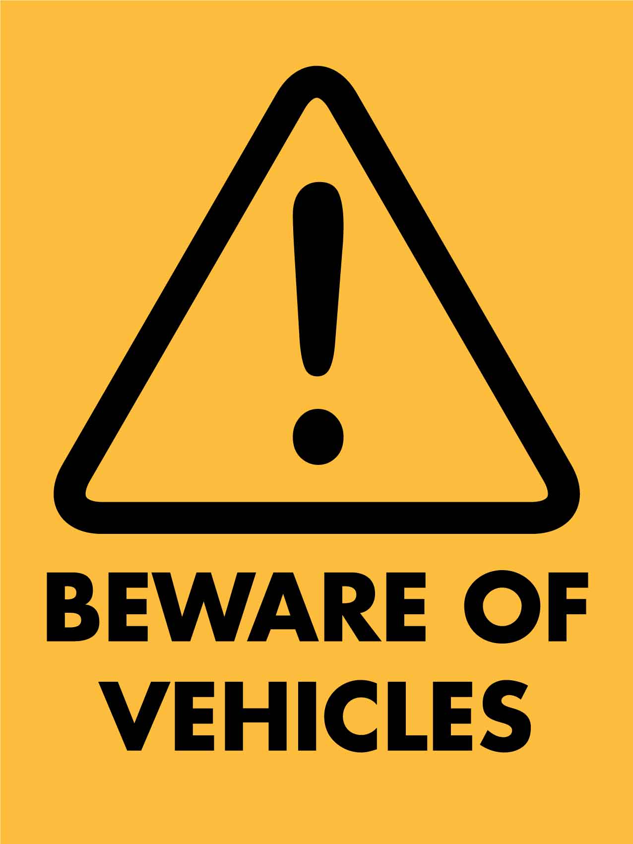 Beware of Vehicles Sign - New Signs