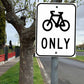 Bike Only Symbol Sign - New Signs