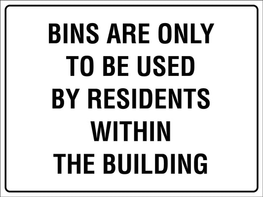 Bins Are Only To Be Used By Residents Within The Building Sign - New Signs