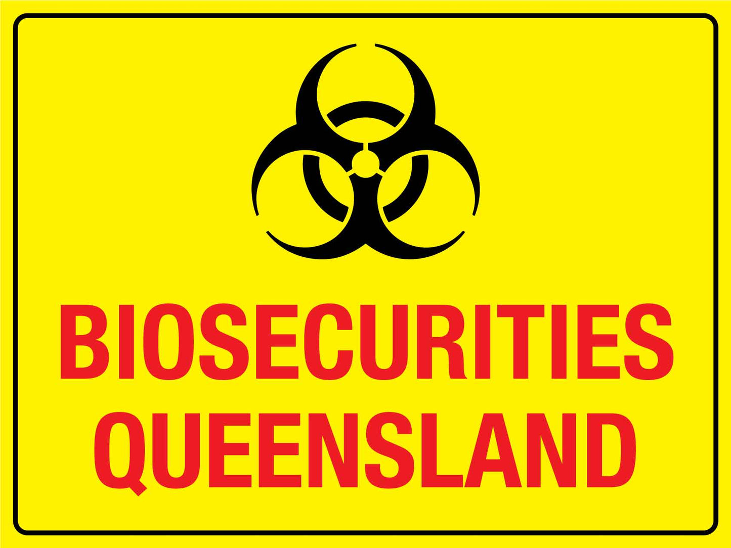 Biosecurities Queensland Sign - New Signs