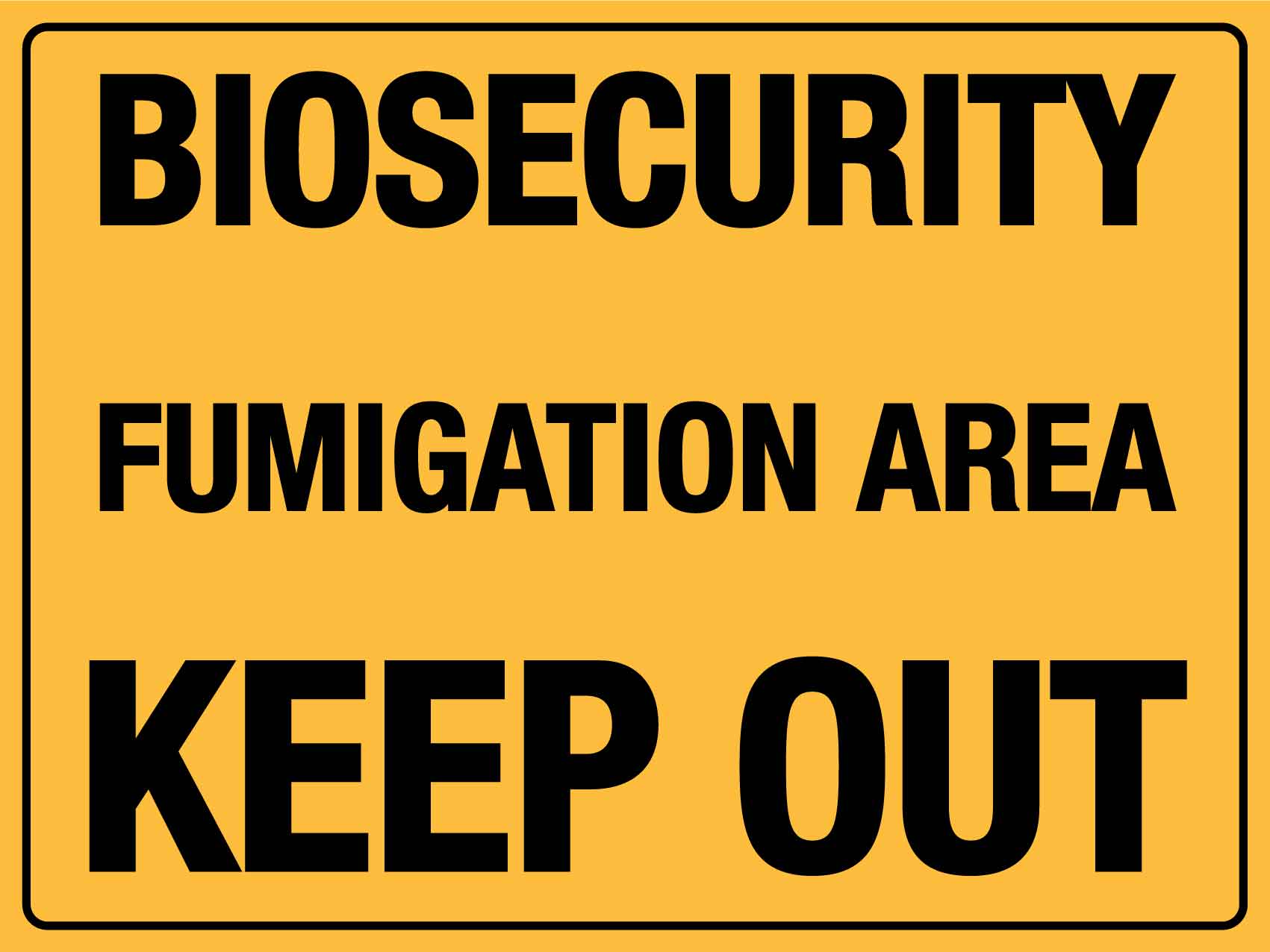 Biosecurity Area Fumigation Area Keep Out Sign - New Signs