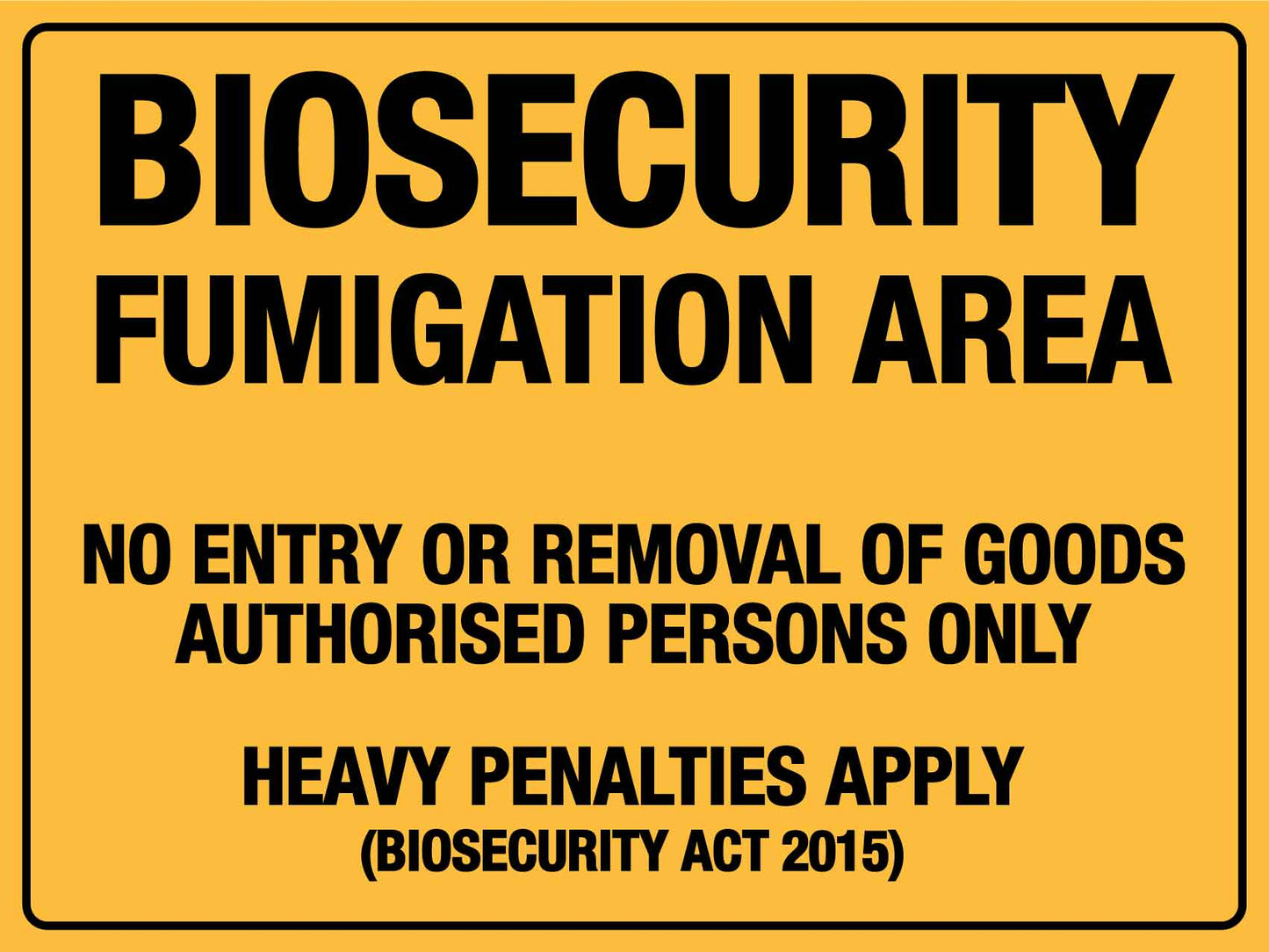 Biosecurity Area Fumigation Area Sign - New Signs