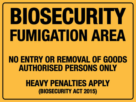 Biosecurity Area Fumigation Area Sign - New Signs