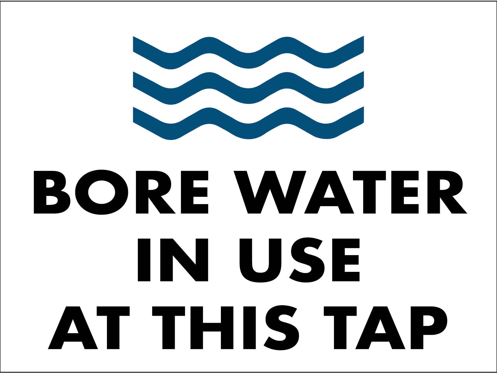 Bore Water In Use At This Tap Sign - New Signs