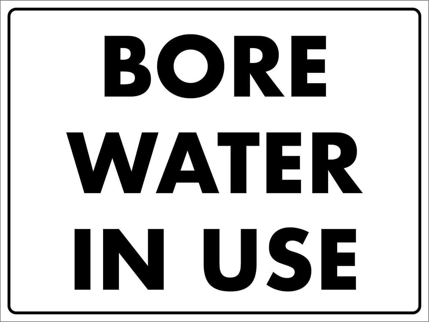 Bore Water In Use Sign - New Signs