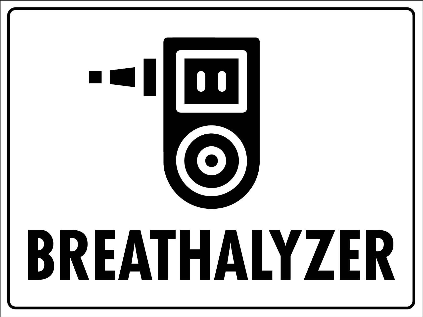 Breathalyzer Sign - New Signs