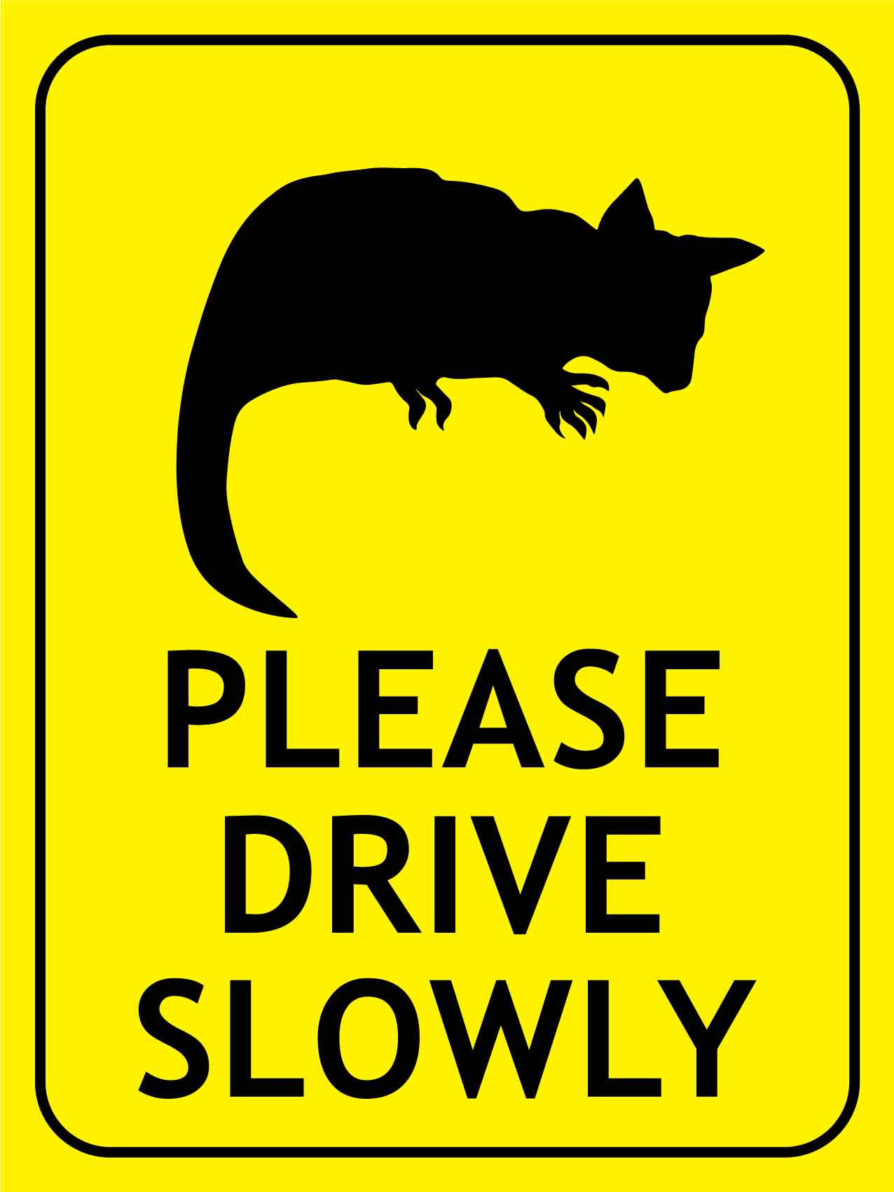 Brush Tail Possum Please Drive Slowly Bright Yellow Sign - New Signs