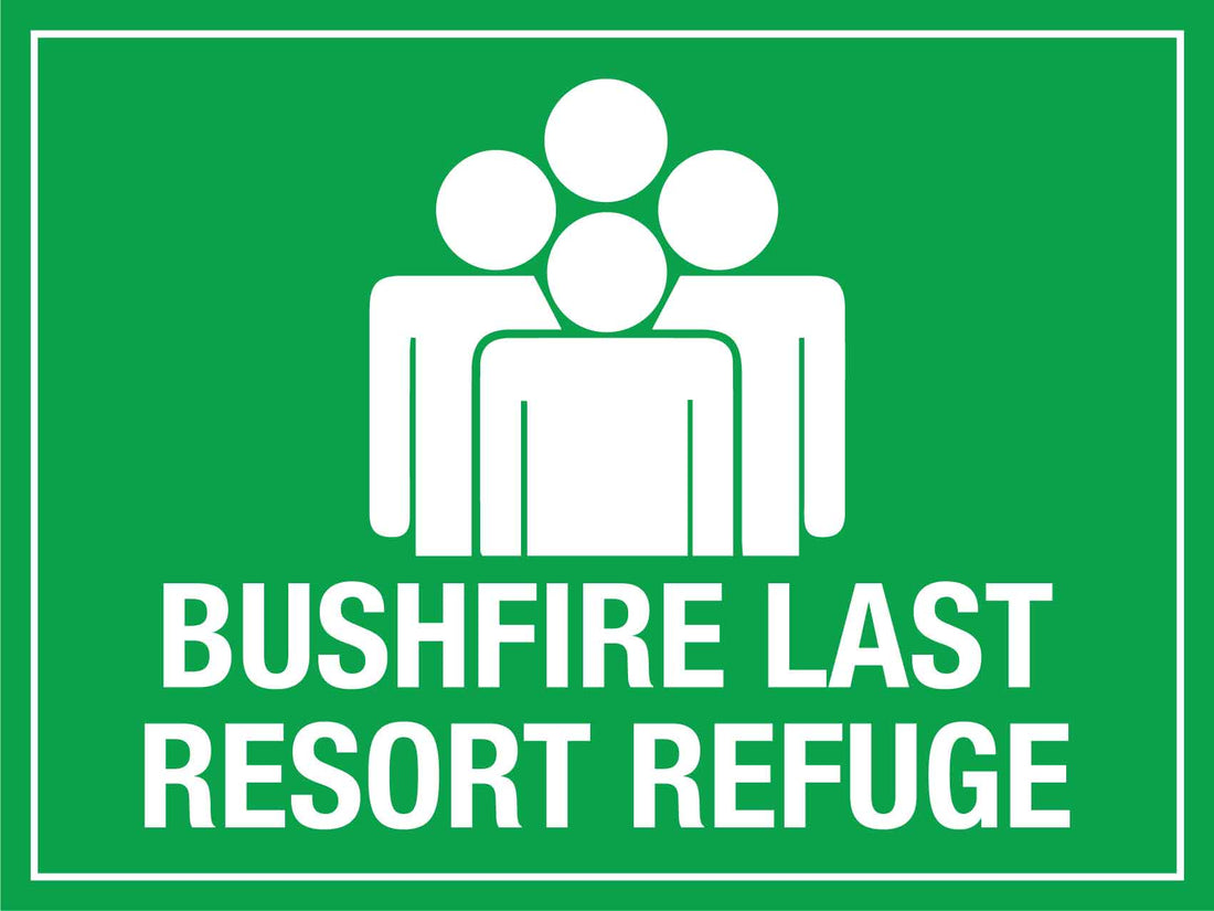 Last Resort Sign Bushfire Last Resort Refuge Sign – New Signs