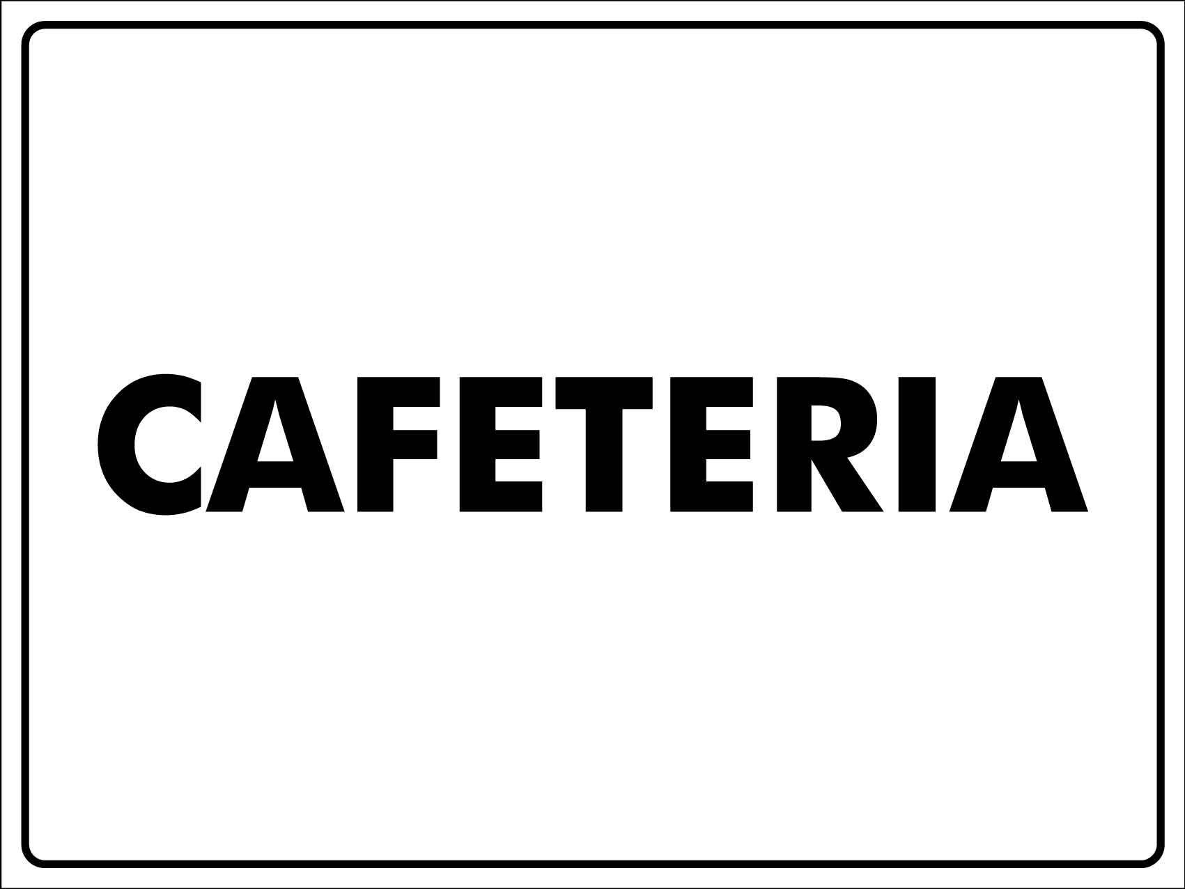 Cafeteria Sign - New Signs