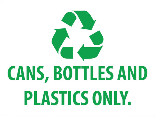 Cans Bottles And Plastics Only Sign - New Signs