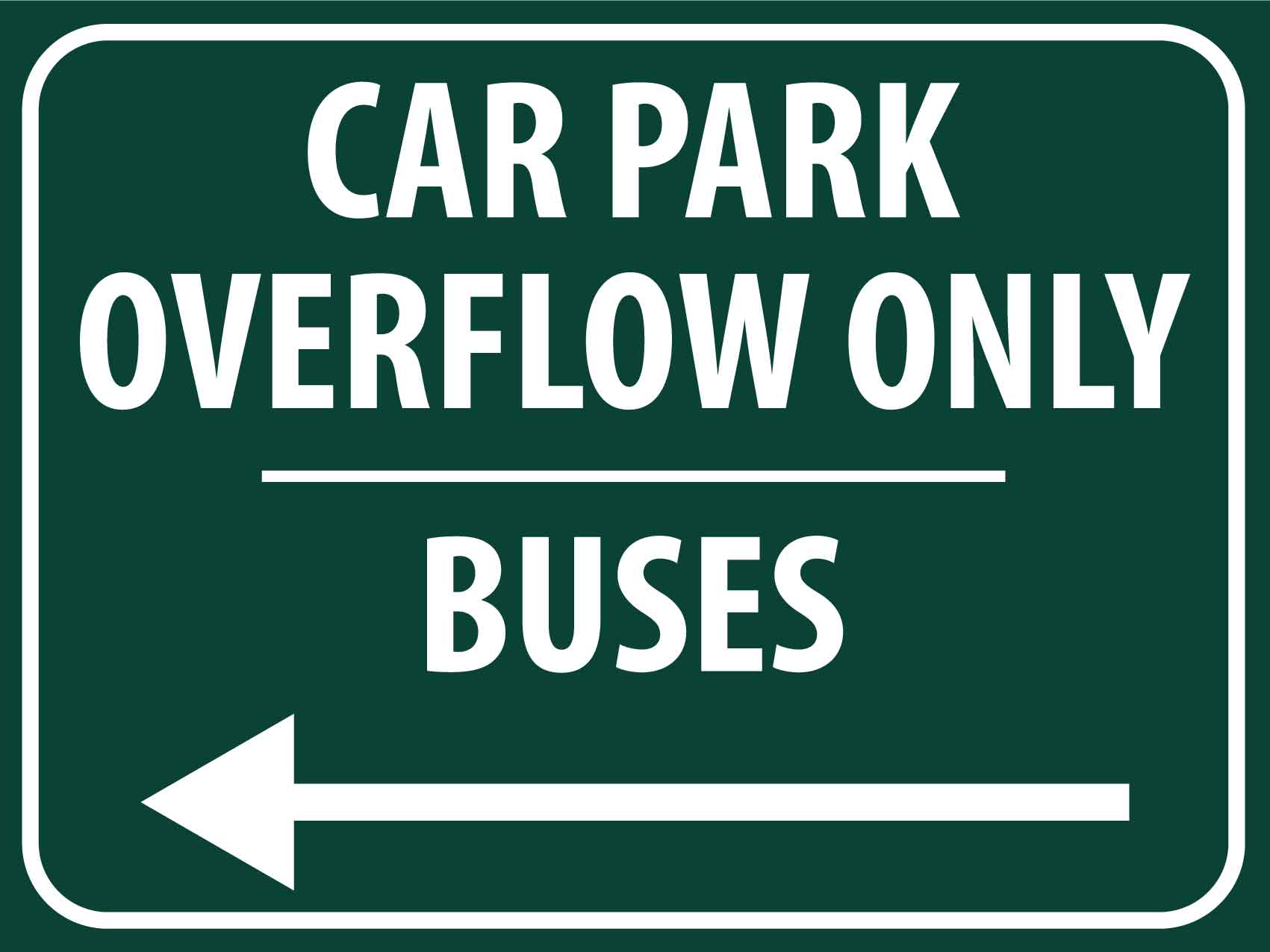 Car Park Overflow Only Buses Left Arrow Sign - New Signs
