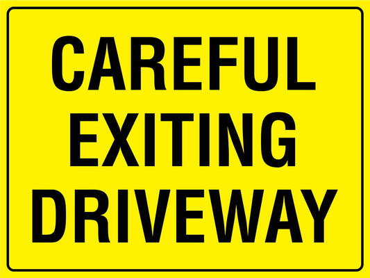 Careful Exiting Driveway Sign - New Signs