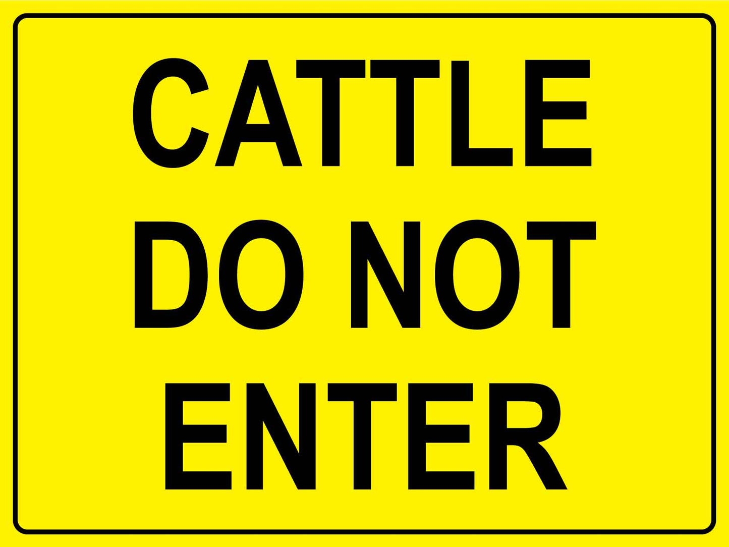 Cattle Do Not Enter Sign - New Signs