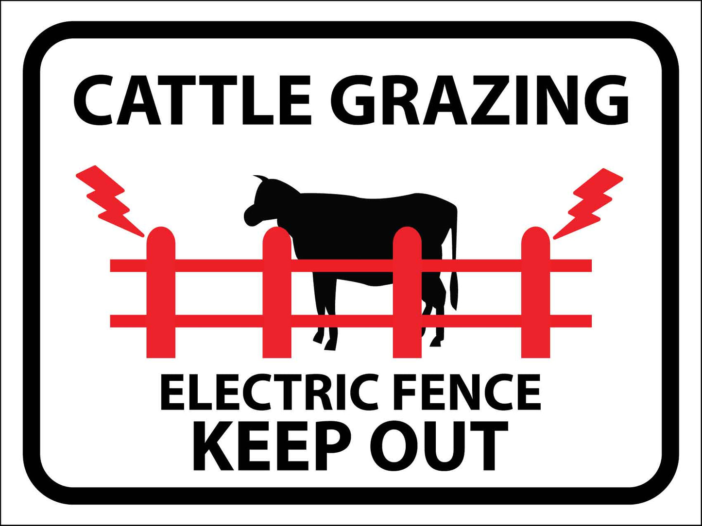 Cattle Grazing Electric Fence Keep Out Sign - New Signs