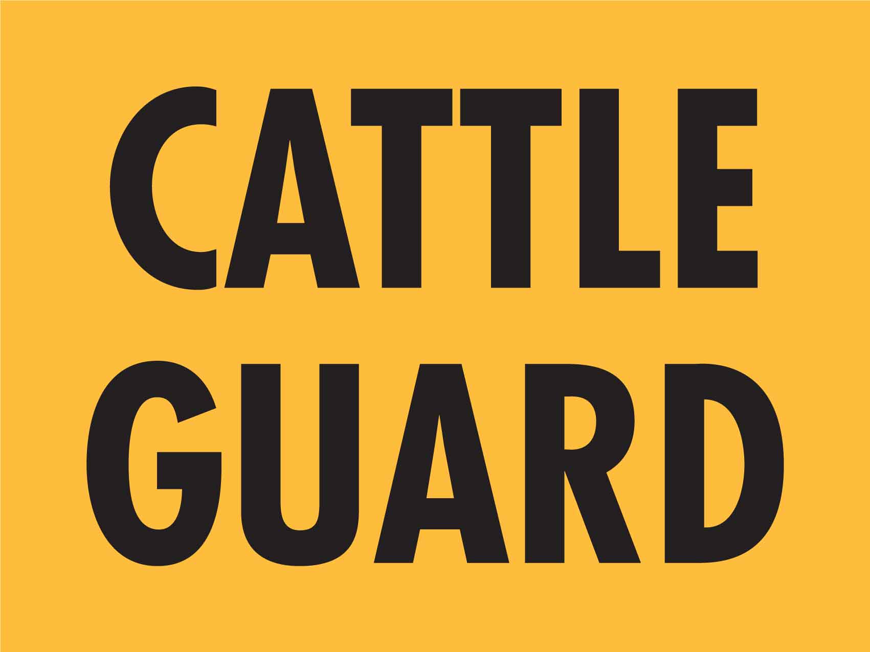 Cattle Guard Sign - New Signs