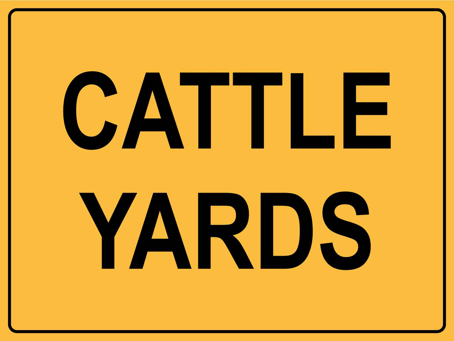 Cattle Yards Sign - New Signs