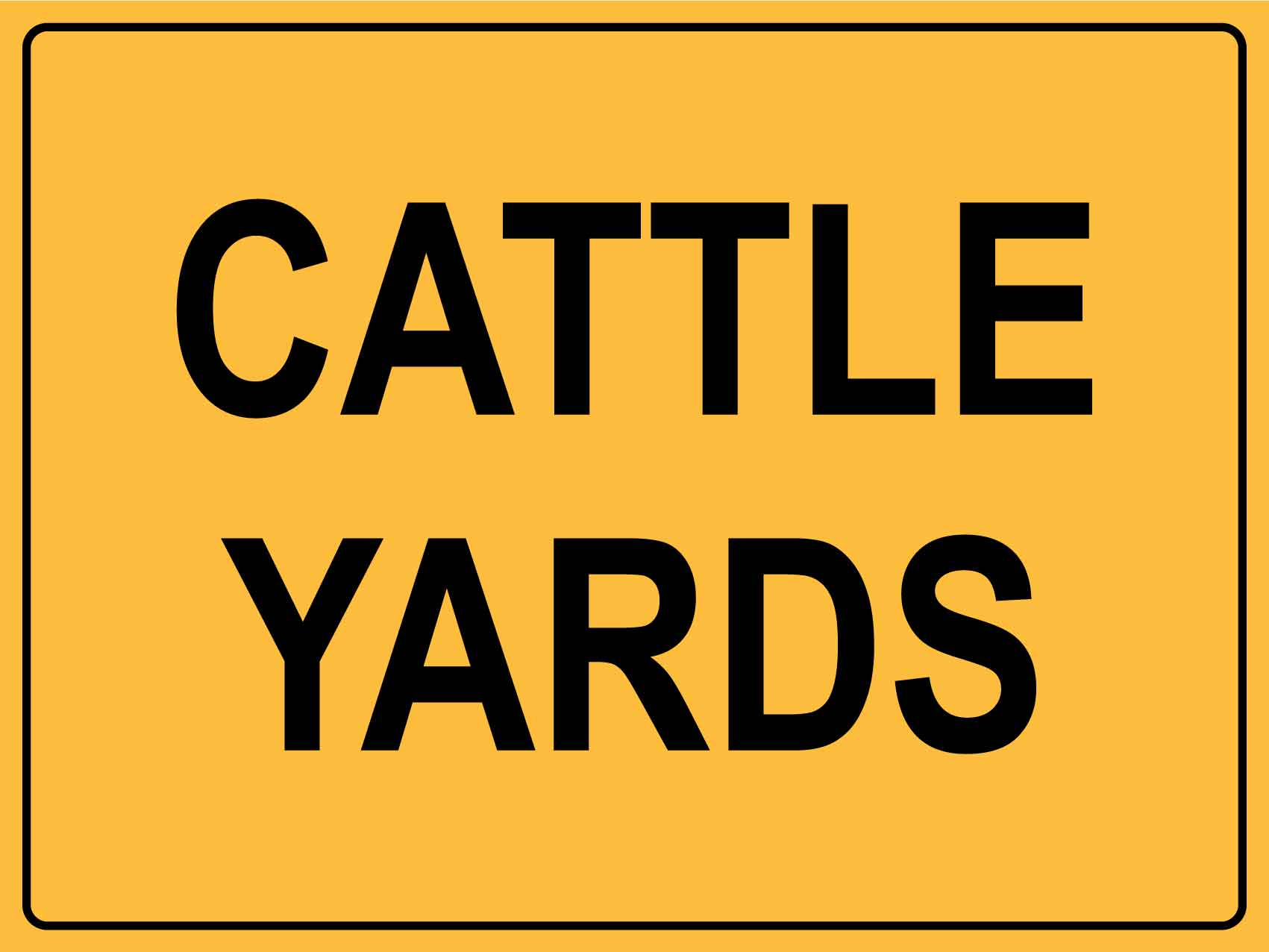 Cattle Yards Sign - New Signs